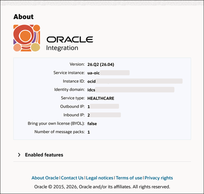 The About menu for Oracle Integration shows the Version, Service instance, Instance ID, Identity domain, Service type, Outbound IP, Inbound IP, Bring your own license (BYOL), and Number of message packs fields. The About menu for Oracle Integration shows the Version, Service instance, Instance ID, Identity domain, Service type, Outbound IP, Inbound IP, Bring your own license (BYOL), and Number of message packs fields.