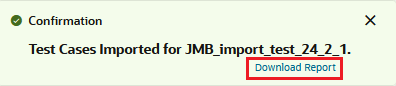 The Download Report link in the notification message.